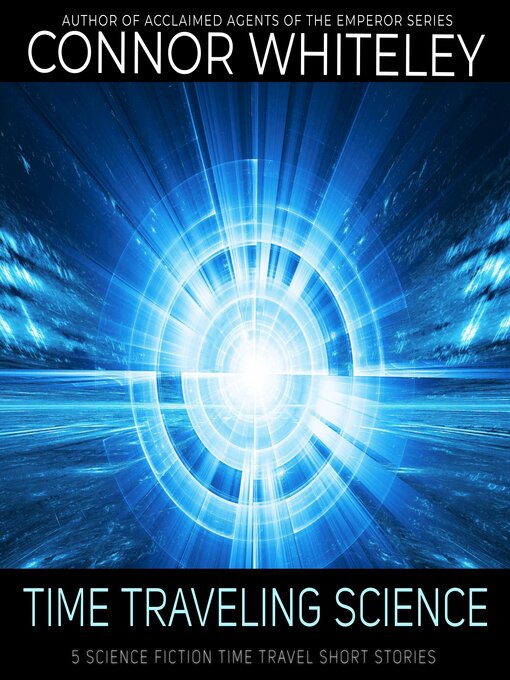 Title details for Time Traveling Science by Connor Whiteley - Wait list